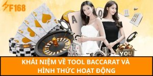 Khái niệm về tool baccarat và hình thức hoạt động